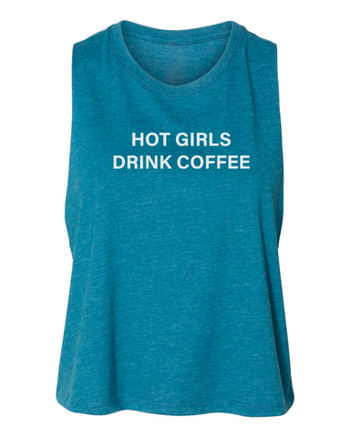 HOT GIRLS DRINK COFFEE - MUSCLE TANK