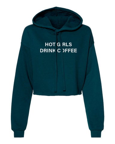 HOT GIRLS DRINK COFFEE - CROP HOODIE