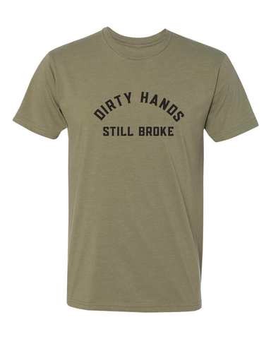 STILL BROKE -TSHIRT