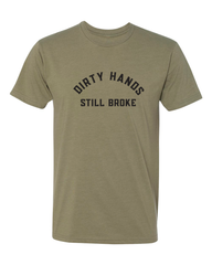 STILL BROKE -TSHIRT