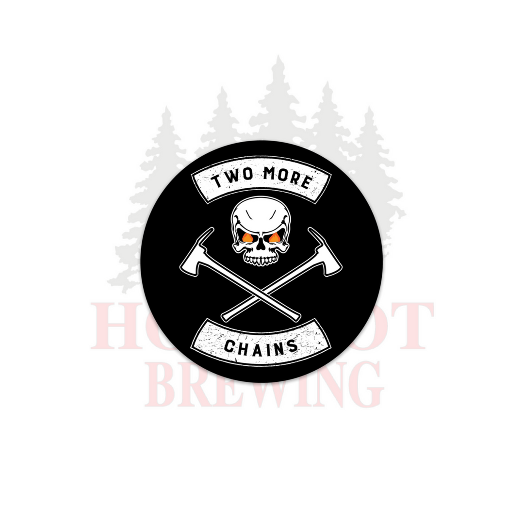 TWO MORE CHAINS - STICKER
