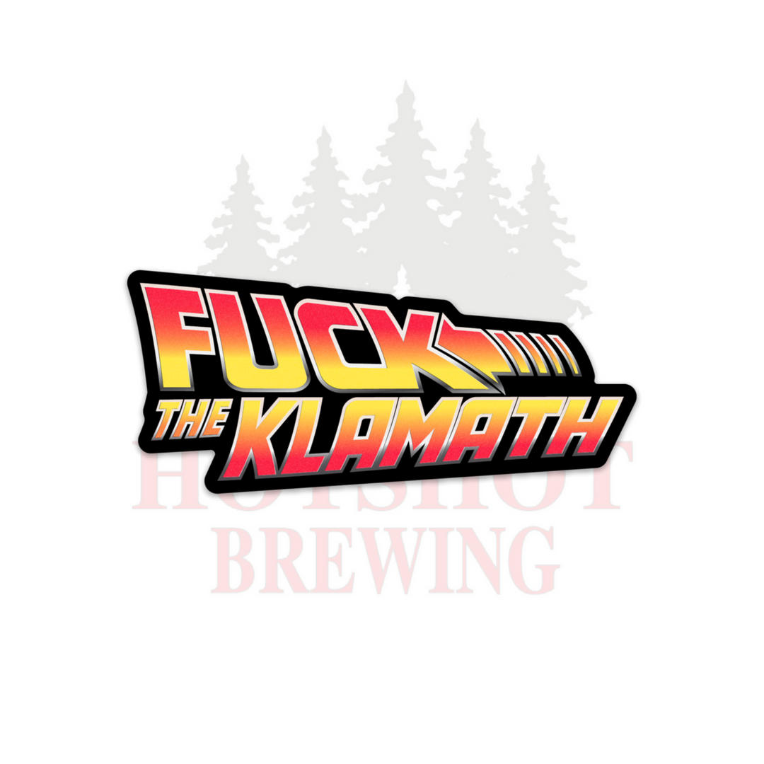 F*CK THE KLAMATH - STICKER