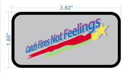 CATCH FIRES NOT FEELINGS - PATCH